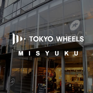 TOKYO WHEELS 三宿店