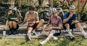イザドアライドが大阪にやってくる！Isadore Ride with TOKYO WHEELS OSAKA 2023 参加者募集中！！