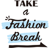 TAKE a Fasion Break
