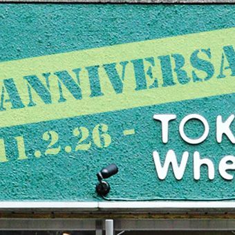 TOKYO Wheels　1st Anniversary