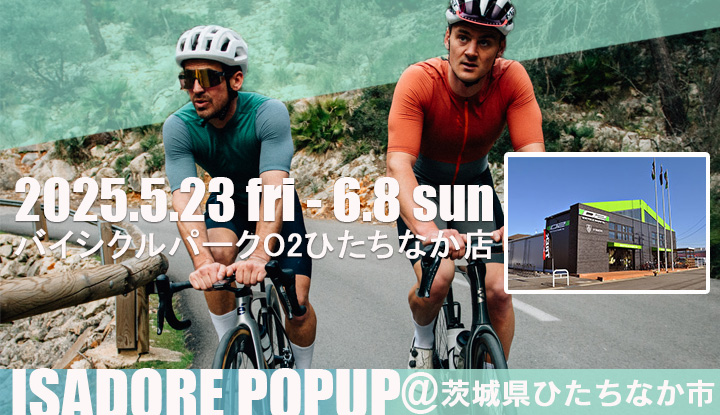 【茨城】バイシクルパークO2ひたちなか店でIsadore POP UP STORE開催!!