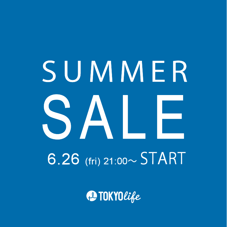 TOKYOlife夏本番セール開催